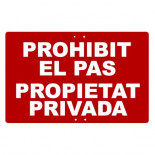Señal de 'Prohibit el pas propietat privada'